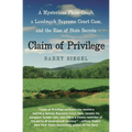 Claim of Privilege: A Mysterious Plane Crash, a Landmark Supreme Court Case, and the Rise of State Secrets