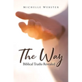 The Way: Biblical Truths Revealed