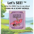 Let's SEE!(TM) What the BIBLE has to say about LIVING IN A SCARY WORLD