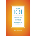 Step 101: Strategies and Techniques to Maximize Performance on USMLE Exams