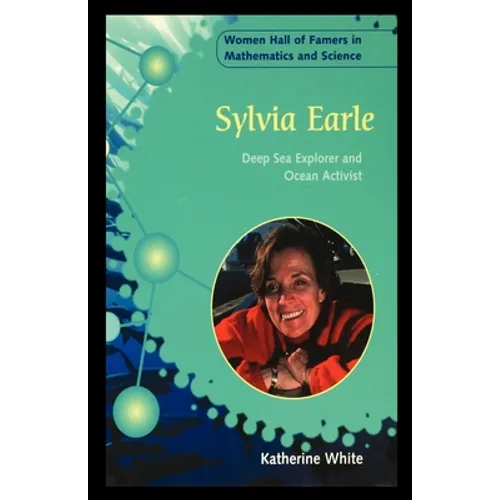 Sylvia Earle: Deep Sea Explorer and Ocean Activist