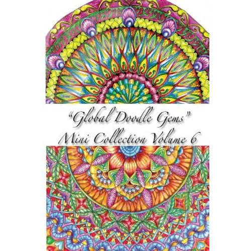 "Global Doodle Gems" Mini Collection Volume 6: Adult Coloring Book "Pocket Gems for you to bring along !"