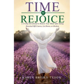 Time to Rejoice: A 21-Day Devotional to Renew Your Mind After Being Knocked Off Course, Let Down, or Broken