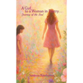 A Girl To A Woman In Poetry...Journey of the Soul