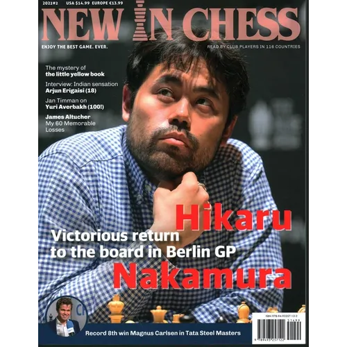New in Chess Magazine 2022/2: The World's Premier Chess Magazine Read by Club Players in 116 Countries