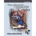 Descubriendo mi vocación en Cristo: Curso Básico de la Escuela de Liderazgo