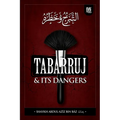 Tabarruj and It's Dangers