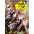 Photos & Memories 1950s: For All Those Who Can Remember