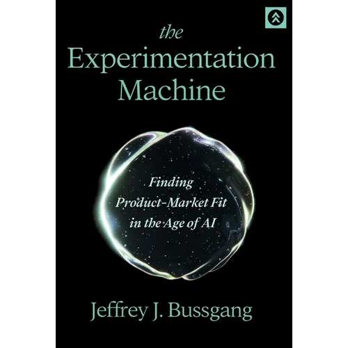 The Experimentation Machine: Finding Product-Market Fit in the Age of AI