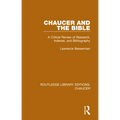 Chaucer and the Bible: A Critical Review of Research, Indexes, and Bibliography