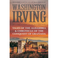 Tales of the Alhambra & Chronicle of the Conquest of Granada