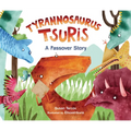 Tyrannosaurus Tsuris: A Passover Story