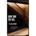 How Thin the Veil: A Memoir of 45 Days in the Traverse City State Hospital