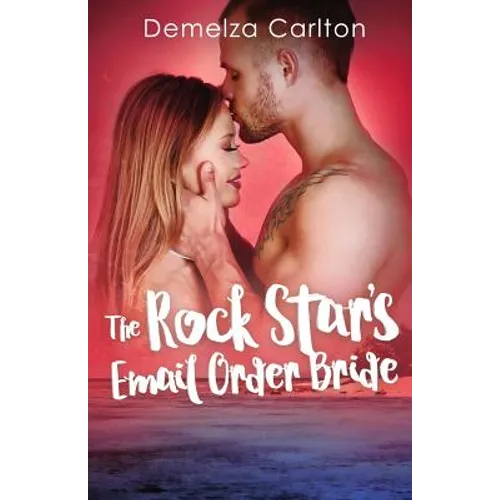 The Rock Star's Email Order Bride