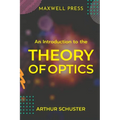 An Introduction to the Theory of Optics