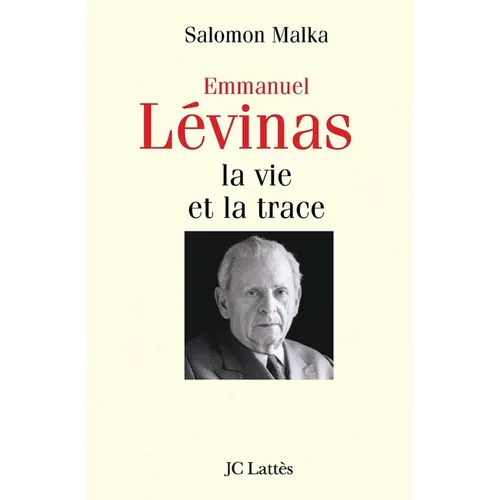 Levinas, la vie et la trace