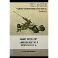Coast Artillery Antiaircraft Gun Technical Manual: TM 4-325
