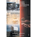 Mr. Hornsby and the Time Traveling Classroom: Book 1: Secrets of the Pierce Journal