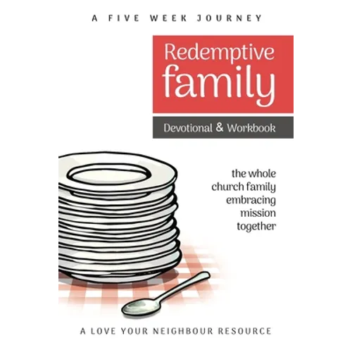 Redemptive Family Devotional & Workbook: the whole church family embracing mission together