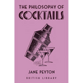 The Philosophy of Cocktails