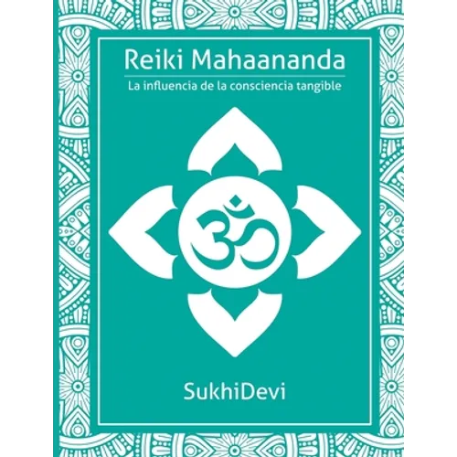 Reiki Mahaananda: La influencia de la consciencia tangible