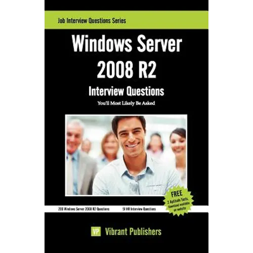 Windows Server 2008 R2 Interview Questions You'll Most Likely Be Asked