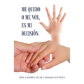Me Quedo O Me Voy, Es Mi Decisión