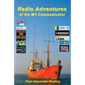 Radio Adventures of the MV Communicator: 11 radio stations in 21 years