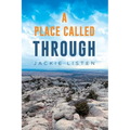 A Place Called Through