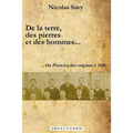 De la terre, des pierres et des hommes...: ... Ou Pontcirq des origines à 1918.