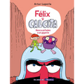 Félix Y Calcita: Nunca Enfades a Un Gigante / Felix Y Calcita: Never Make a Giant Mad