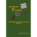 The Coniacker and the Gunslinger: Counterfeiting and Murder in The Arizona Territory