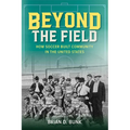 Beyond the Field: How Soccer Built Community in the United States