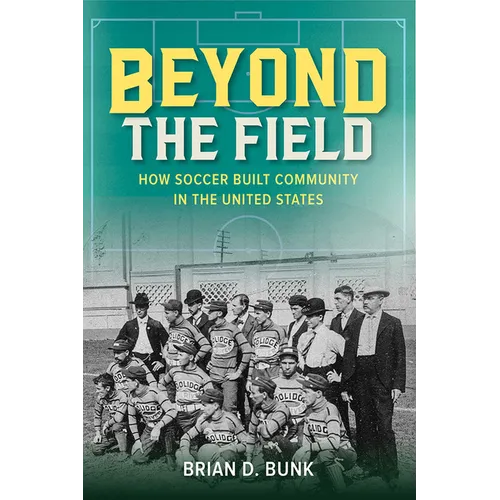 Beyond the Field: How Soccer Built Community in the United States