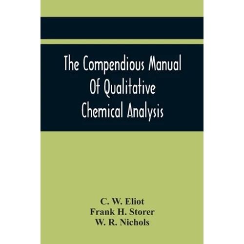 The Compendious Manual Of Qualitative Chemical Analysis