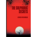 The Sulphuric Secrets
