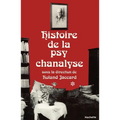 Histoire de la psychanalyse Tome I