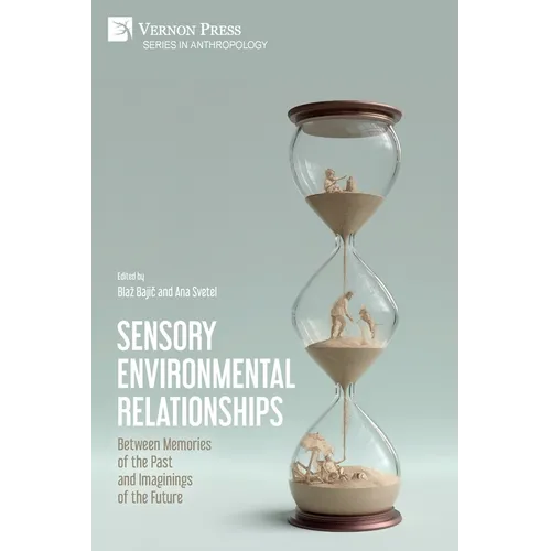 Sensory Environmental Relationships: Between Memories of the Past and Imaginings of the Future