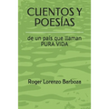 Cuentos Y Poesías: de un país que llaman PURA VIDA