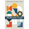 ¿Realmente Crees? (Do You Believe? 12 Historic Doctrines to Change Your Everyday Life)