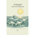 Whitefish and Lost Dreams And Other Bilingual Norwegian-English Stories for Norwegian Language Learners