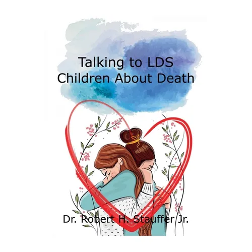 Talking to LDS Children About Death