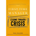 The First-Time Manager: Leading Through Crisis