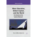 Mass Education, Global Capital, and the World: The Theoretical Lenses of István Mészáros and Immanuel Wallerstein