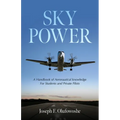 Sky Power: A Handbook of Aeronautical knowledge For Students and Private Pilots