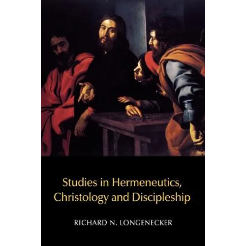 Studies in Hermeneutics, Christology and Discipleship