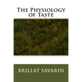 The Physiology of Taste