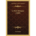 Le Bois Behague (1889)