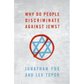 Why Do People Discriminate Against Jews?