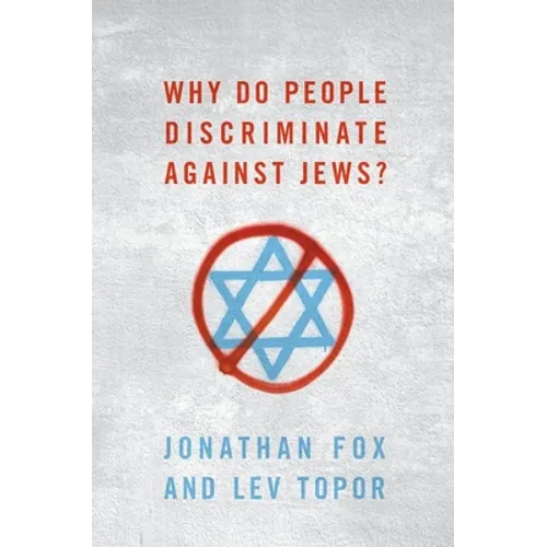 Why Do People Discriminate Against Jews?